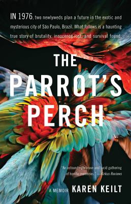 The Parrot's Perch : A Memoir