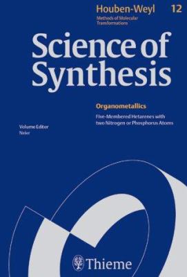 Science of Synthesis Vol. 12 : Houben-Weyl Methods of Molecular Transformations
