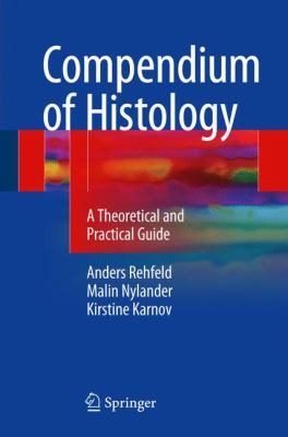Compendium of Histology : A Theoretical and Practical Guide