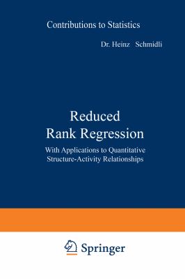 Reduced Rank Regression : With Applications to Quantitative Structure-Activity Relationships