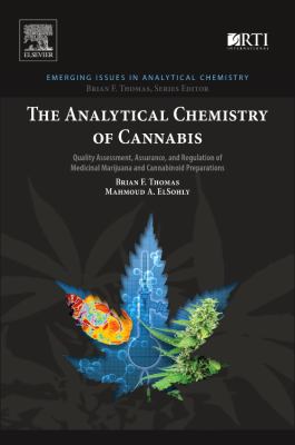 The Analytical Chemistry of Cannabis : Quality Assessment, Assurance, and Regulation of Medicinal Marijuana and Cannabinoid Preparations
