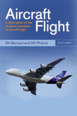 Aircraft Flight : A Description of the Physical Principles of Aircraft Flight