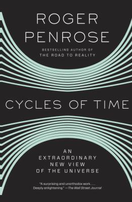 Cycles of Time : An Extraordinary New View of the Universe