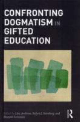 Confronting Dogmatism in Gifted Education