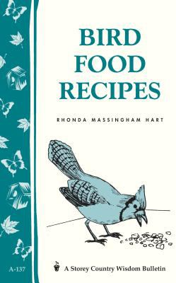 Bird Food Recipes : Storey Country Wisdom Bulletin A-137