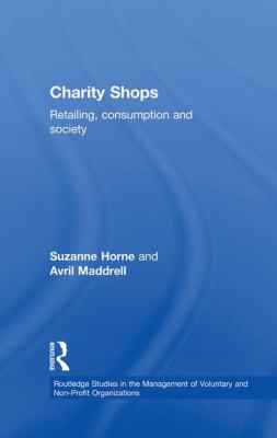 Charity Shops : Retailing, Consumption and Society