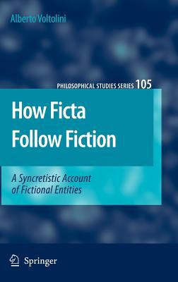 How Ficta Follow Fiction : A Syncretistic Account of Fictional Entities