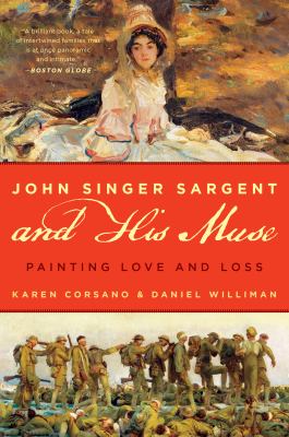John Singer Sargent and His Muse : Painting Love and Loss