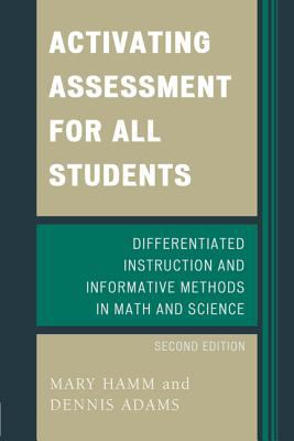 Activating Assessment for All Students : Differentiated Instruction and Information Methods in Math and Science