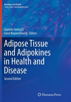 Adipose Tissue and Adipokines in Health and Disease