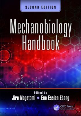 Mechanobiology Handbook, Second Edition