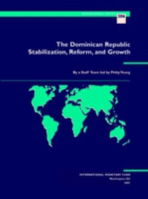The Dominican Republic : Stabilization, Reform, and Growth