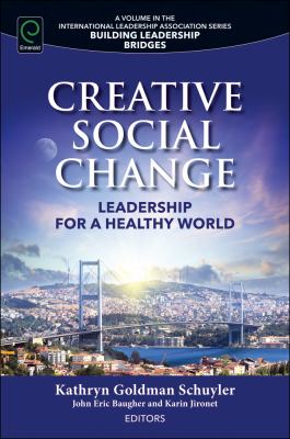 Creative Social Change : Leadership for a Healthy World