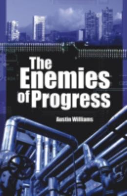 Enemies of Progress : Dangers of Sustainability