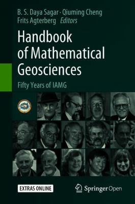 Handbook of Mathematical Geosciences : Fifty Years of IAMG