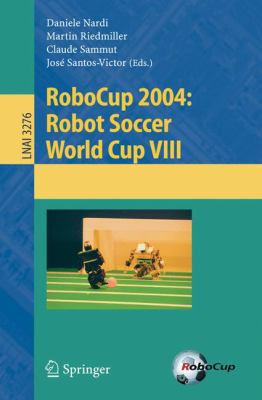 Robocup 2004 : Robot Soccer World Cup VIII