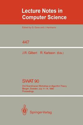 Swat '90 : 2nd Scandinavian Workshop on Algorithm Theory - Bergen, Sweden, July 11-14 1990, Proceedings