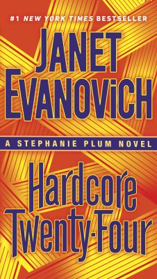 Hardcore Twenty-Four : A Stephanie Plum Novel