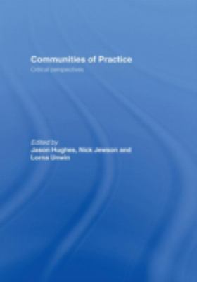 Communities of Practice : Critical Perspectives