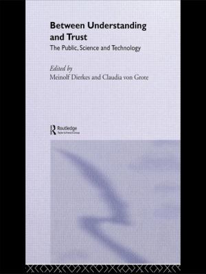 Between Understanding and Trust : The Public, Science and Technology