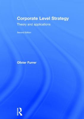 Corporate Level Strategy : Theory and Applications