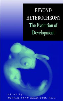Beyond Heterochrony : The Evolution of Development
