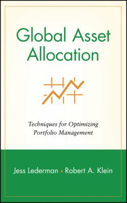 Global Asset Allocation : Techniques for Optimizing Portfolio Management