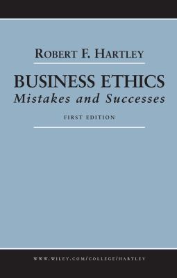 Business Ethics : Mistakes and Successes