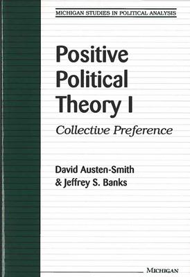Positive Political Theory I : Collective Preference