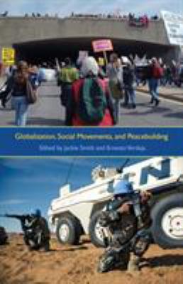 Globalization, Social Movements, and Peacebuilding