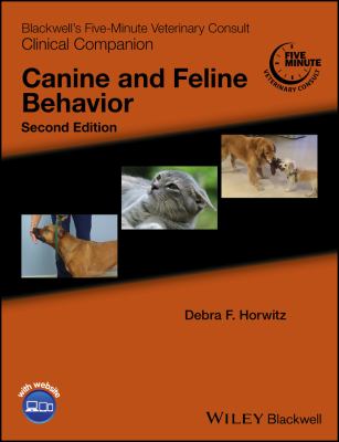 Blackwell's Five-Minute Veterinary Consult Clinical Companion : Canine and Feline Behavior