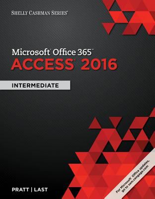 Shelly Cashman Microsoft Office 365 and Access 2016 : Intermediate