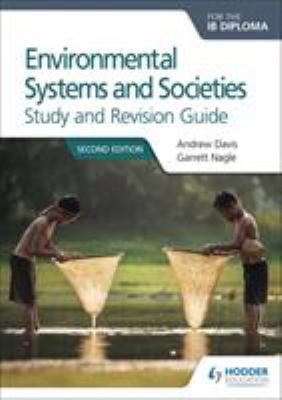 Environmental Systems and Societies IB Diploma Study Revision Gui : Second Edition