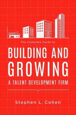 How to Build and Grow a Talent Development Firm