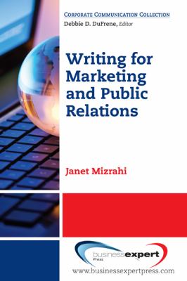 Fundamentals of Writing for Marketing and Public Relations : A Step-By-Step Guide for Quick and Effective Results