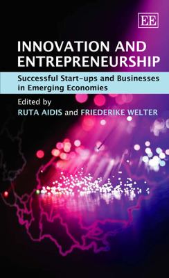 Innovation and Entrepreneurship : Successful Start-ups and Businesses in Emerging Economies