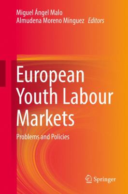 European Youth Labour Markets : Problems and Policies