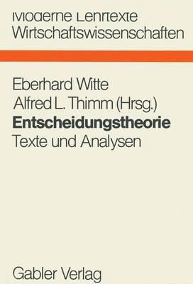 Entscheidungstheorie : Texte U. Analysen