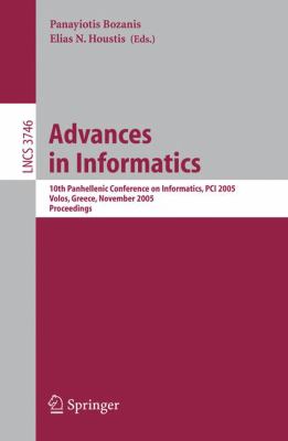 Advances in Informatics : 10th Panhellenic Conference on Informatics, PCI 2005, Volos Greece, November 2005, Proceedings