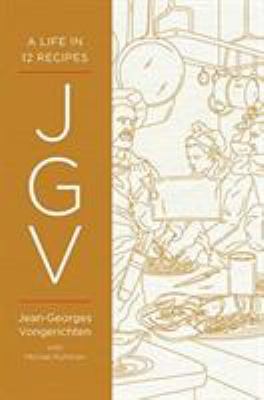 Jgv : A Life in 12 Recipes