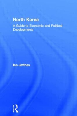 North Korea : A Guide to Economic and Political Developments