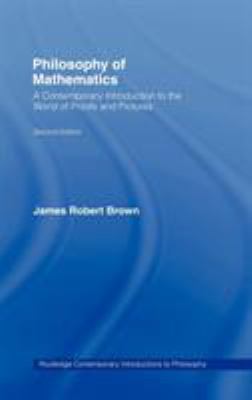 Philosophy of Mathematics : A Contemporary Introduction to the World of Proofs and Pictures