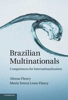 Brazilian Multinationals : Competencies for Internationalization