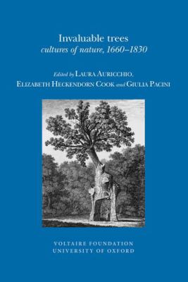 Invaluable Trees : Cultures of Nature, 1660-1830