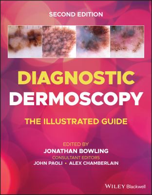 Diagnostic Dermoscopy : The Illustrated Guide