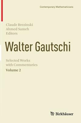 Walter Gautschi, Volume 2 : Selected Works with Commentaries