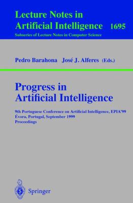 Progress in Artificial Intelligence : 9th Portuguese Conference on Artificial Intelligence, EPIA '99, Evora, Portugal, September 21-24, 1999, Proceedings