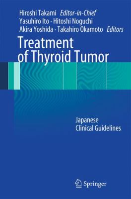 Treatment of Thyroid Tumor : Japanese Clinical Guidelines