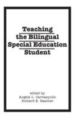 Teaching the Bilingual Special Education Student