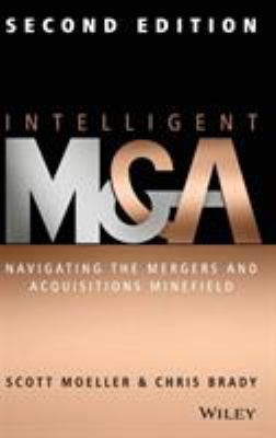 Intelligent M and A : Navigating the Mergers and Acquisitions Minefield